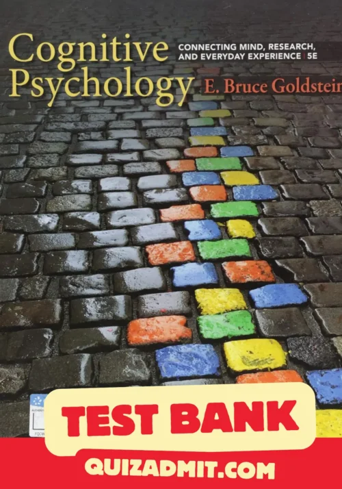 Cognitive Psychology Connecting Mind, Research, and Everyday Experience, 5th Edition, E. Bruce Goldstein test bank cognitive psychology connecting mind research and everyday experience test bank